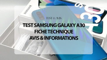 Test Samsung Galaxy A30 : Fiche Technique, Avis & Informations