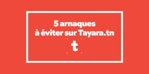 Offres et Annonces : 5 arnaques à éviter sur Tayara.tn en 2020