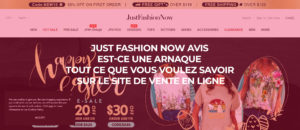 Just Fashion Now Avis : Est-ce une arnaque ? Tout ce que vous voulez savoir sur le site de vente en ligne JustFashionNow.com