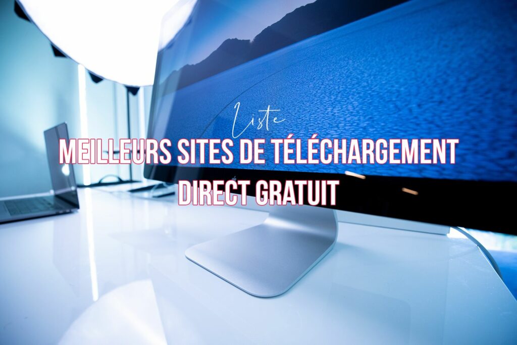 DDL - Quelles sont meilleures Sites de Téléchargement direct gratuit ?