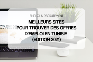 22 Meilleurs Sites pour Trouver des Offres d’emploi en Tunisie