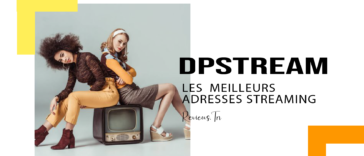 DPstream 20 Nouvelles Adresses pour Regarder des Films et Séries en Streaming Gratuit (2021)