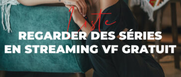 Seriestreaming : 25 Meilleurs Sites pour Regarder des séries en Streaming VF Gratuit