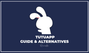 TutuApp : Top Meilleurs boutiques d'applications pour Android et iOS (Gratuits)