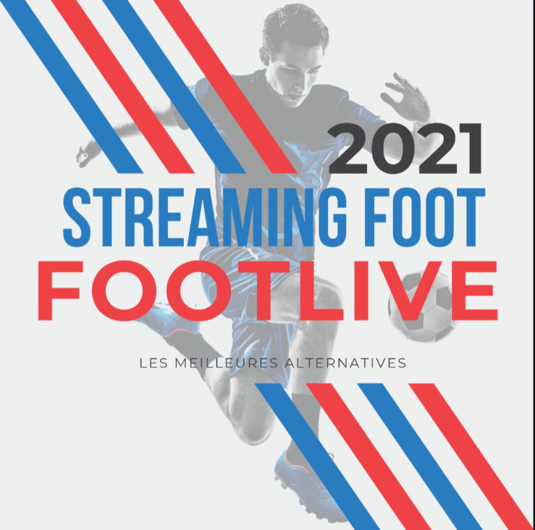 Footlive : 20 Meilleurs Sites de Streaming Foot pour regarder les