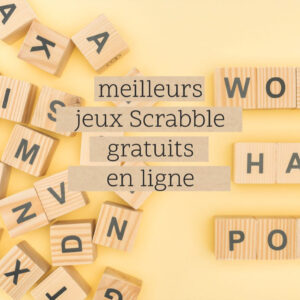 Quel est le meilleur jeu de Scrabble en ligne gratuit ?