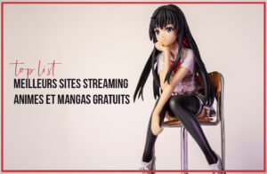 Top Meilleurs Sites de Streaming Animes et Mangas Gratuits