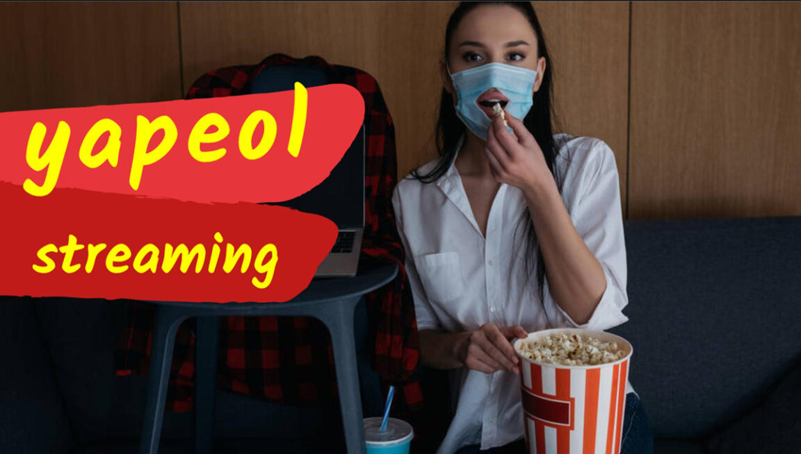 Yapeol: 30 Best Sites to Watch Free Movies Streaming
