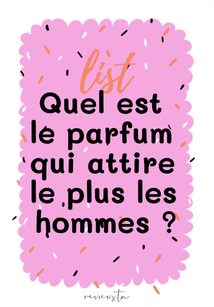 Quel est le parfum pour femme préféré des hommes ?