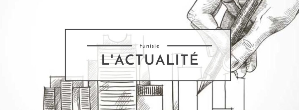 L'évolution de l'actualité en Tunisie