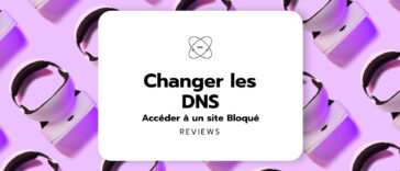 Guide : Changer le DNS pour Accéder à un site Bloqué