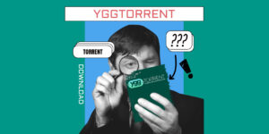 Guide - Comment Télécharger des Torrents sur YggTorrent
