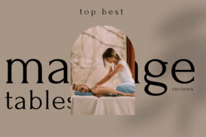 Top : 10 Meilleures Tables de Massages Pliantes et Professionnelles pour se relaxer
