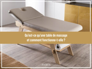 Qu’est-ce qu’une table de massage - Définition et fonctionnement