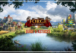 Forge of Empires : Toutes les Astuces pour une Aventure à travers époques