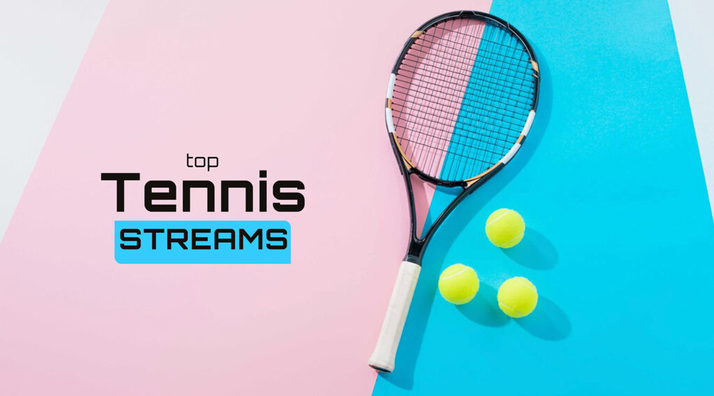 How to watch a tennis match in free streaming?