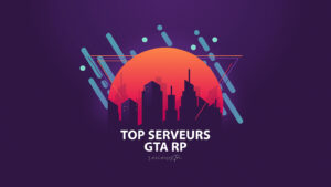 Top meilleurs serveurs GTA RP en 2022