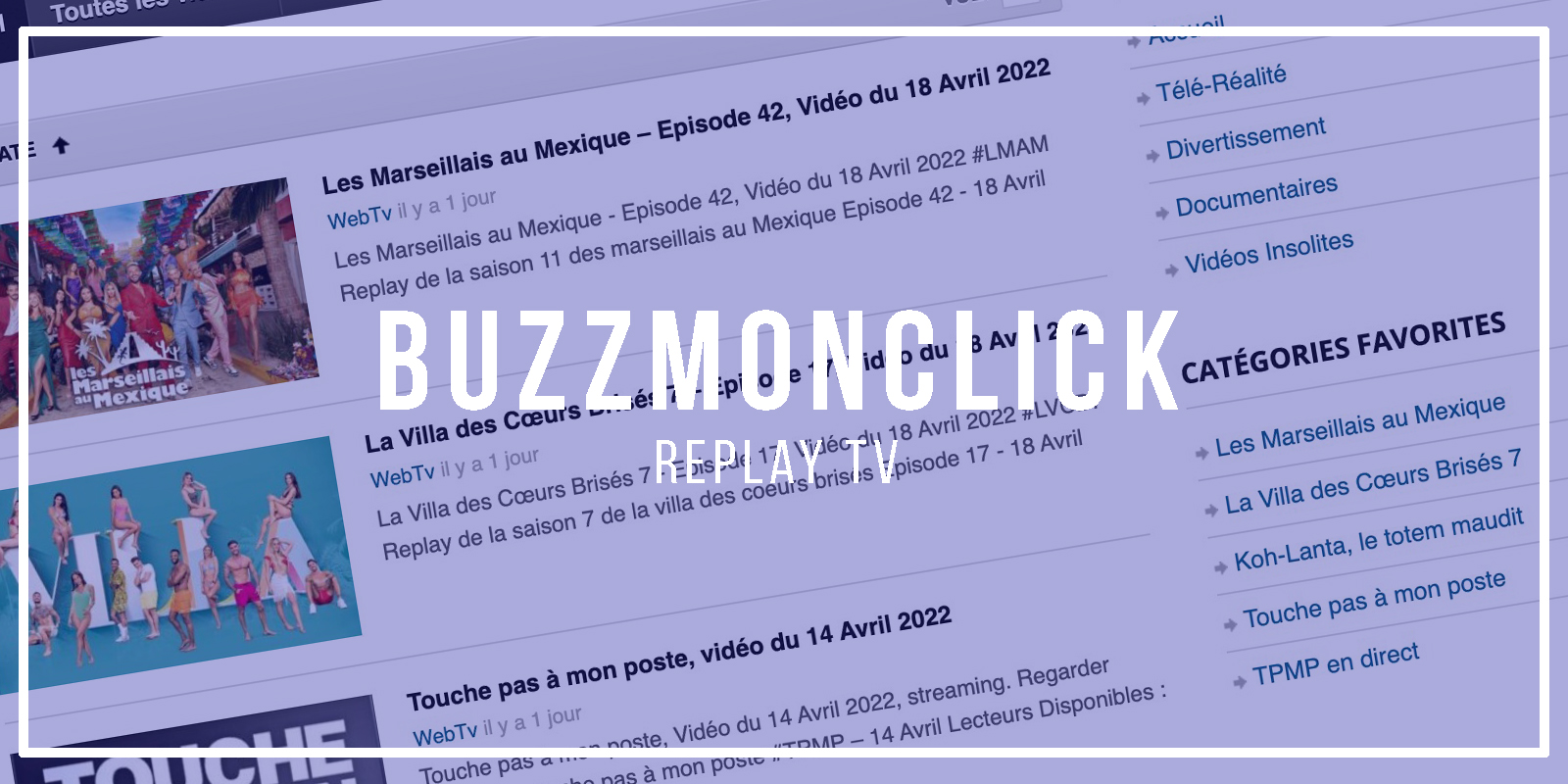 Buzzmonclick : Voir vos émissions de télé-réalité préférées en Replay Gratuitement