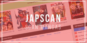 Japscan : Meilleurs sites pour lire les mangas en ligne gratuitement