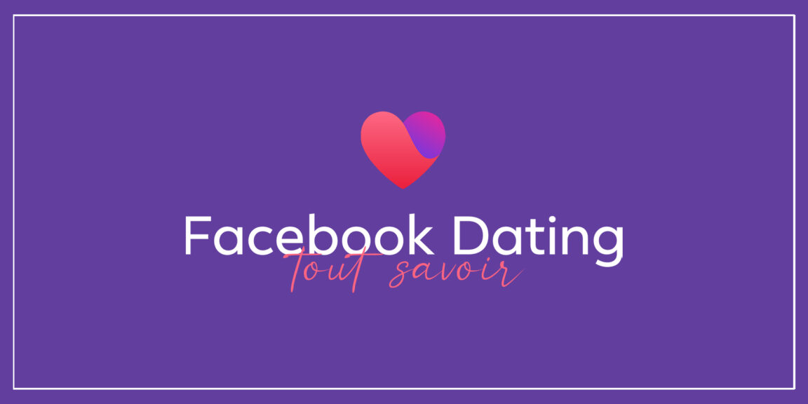 Facebook Dating: What is it and how to activate it for online dating
