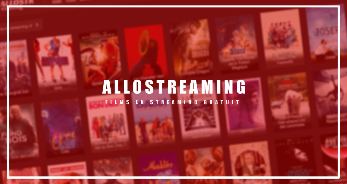 Liste : 33 Meilleurs sites comme Allostreaming pour regarder des Films en Streaming gratuit