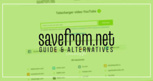 Savefrom : Meilleure application pour télécharger gratuitement les vidéos en ligne
