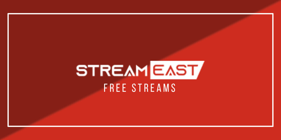 StreamEast : 31 Meilleurs sites pour regarder de Live streaming sport gratuits (NBA, UFC, NHL)