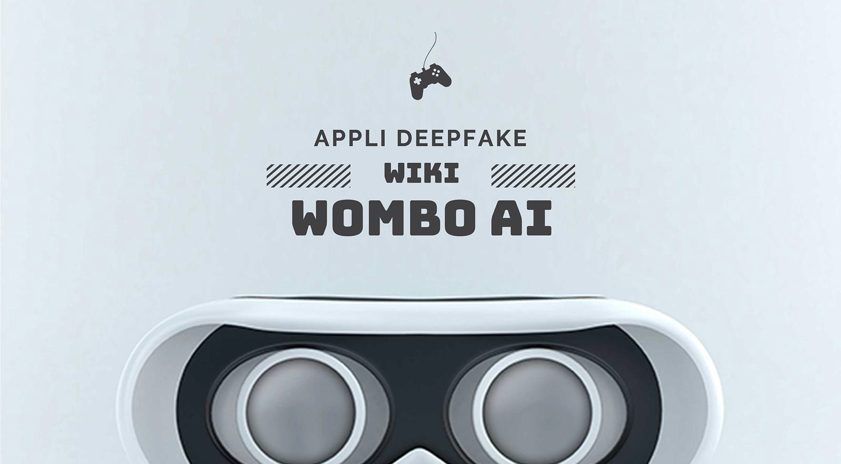 Wombo AI : L'application DeepFake pour animer n'importe quel visage