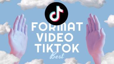 Cal é o mellor formato de vídeo para TikTok en 2022? (Guía completa)