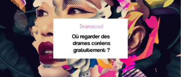 regarder des drames coréens en ligne gratuit sites de streaming k-drama