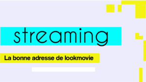 streaming films gratuit sur adresse site web lookmovie
