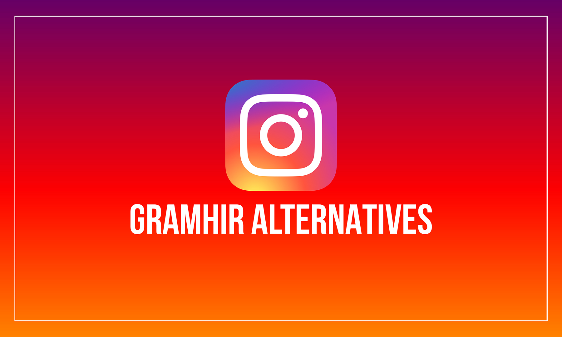 Gramhir: 15 mejores sitios para ver Instagram sin una cuenta