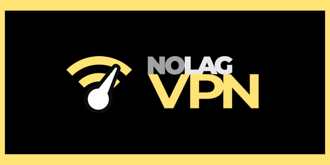 NoLag VPN