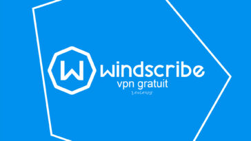 Windscribe : Meilleur VPN gratuit à multiples fonctionnalités