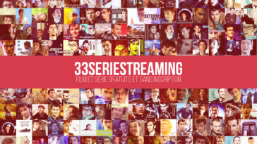 33seriestreaming : Meilleurs sites de Streaming Film et Série Gratuits et sans inscription