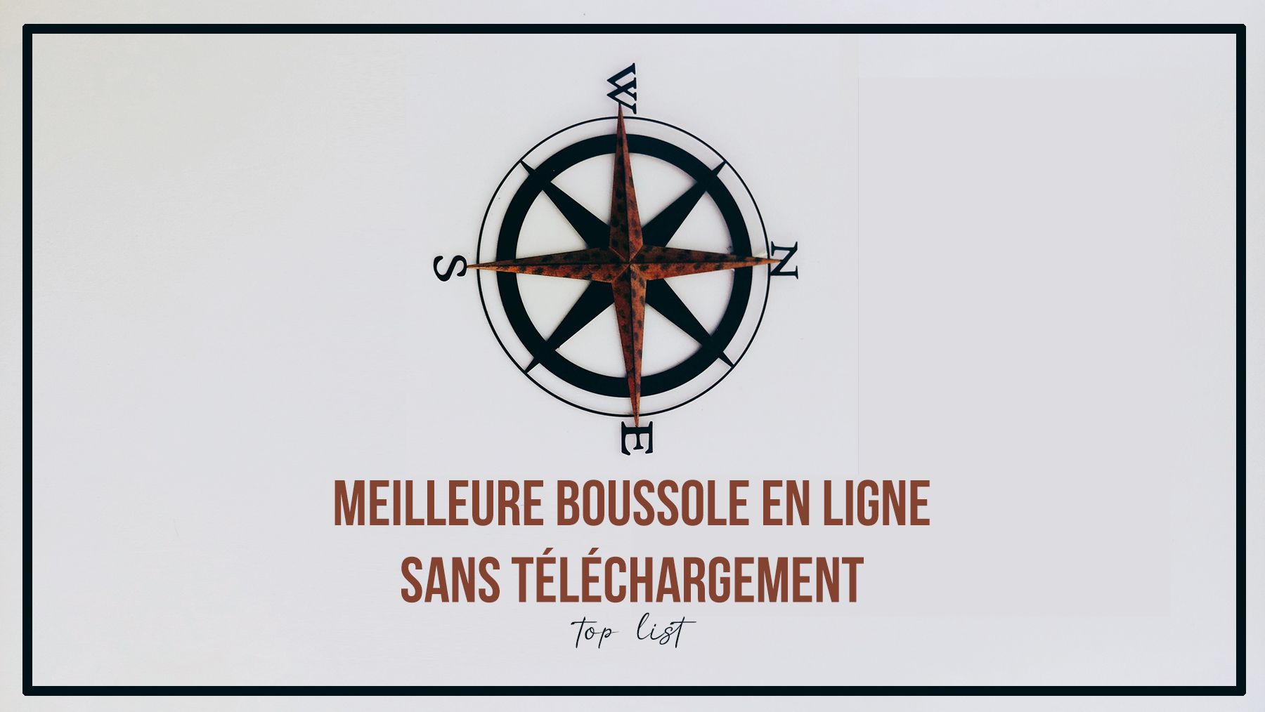 Top - Meilleure Boussole en ligne sans téléchargement Gratuite