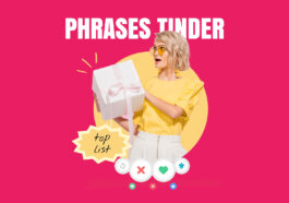Top : 127 Meilleures Phrases d’accroche Tinder Drôles, Originales et Efficaces