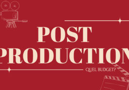 Budgets films : Quel pourcentage consacré à la post-production ?