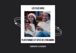 Top : +37 Plateformes et Sites de Streaming les plus utilisés en France, gratuits et payants (édition 2023)