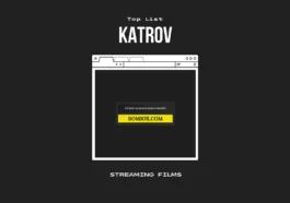 Katrov streaming : Nouvelle Adresse, Fonctionnement et Alternatives
