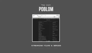 Poblom : Découvrez la nouvelle adresse du site de streaming gratuit en 2023