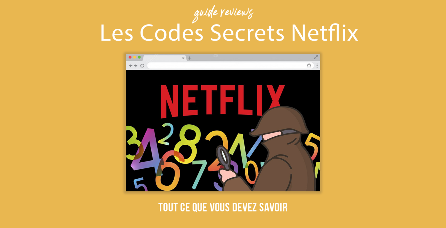 Les Codes Secrets Netflix Accéder aux Catégories Cachées de Films et