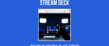 Stream Deck : Tout ce que vous devez savoir sur cette incroyable plateforme de streaming