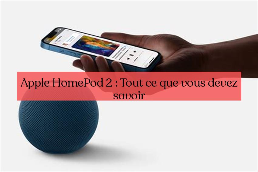 Apple HomePod 2: Popeth sydd angen i chi ei wybod