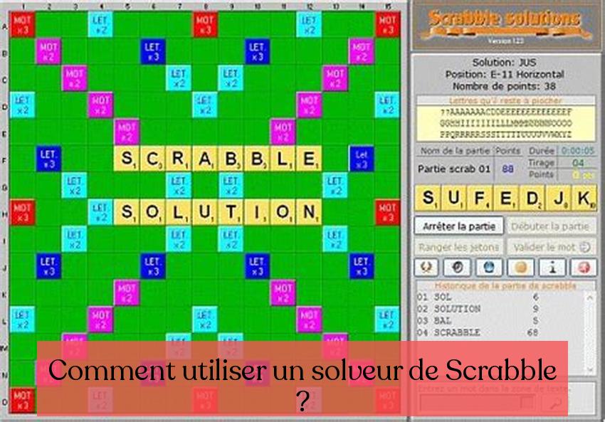 Comment utiliser un solveur de Scrabble ?