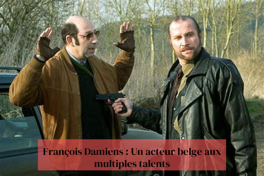 François Damiens : Un acteur belge aux multiples talents
