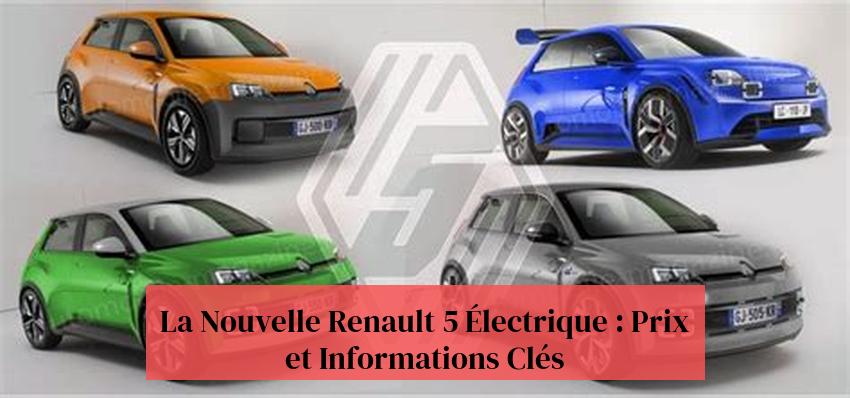 La Nouvelle Renault 5 Électrique : Prix et Informations Clés