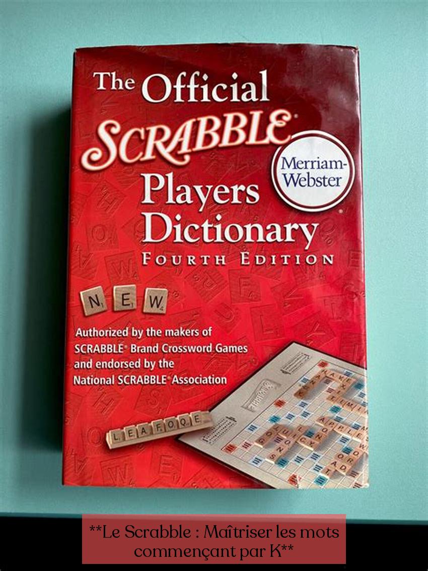 **Scrabble: parole principali che iniziano con K**