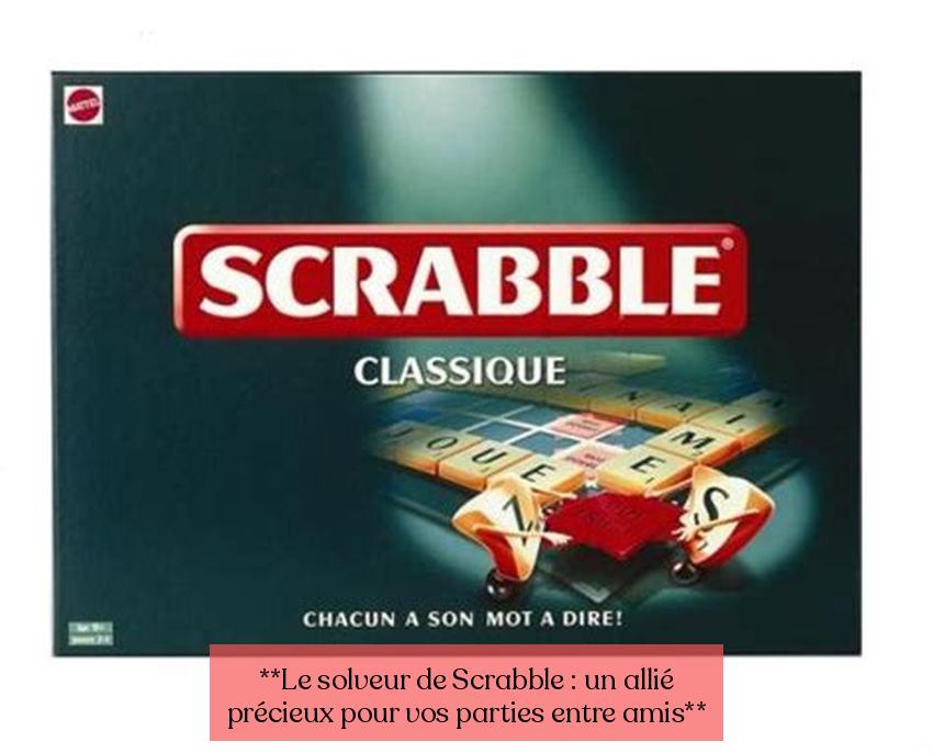 ** Pemecah Scrabble: sekutu sing penting kanggo dolanan karo kanca-kanca **