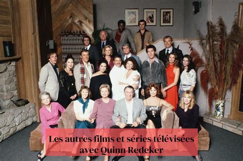 Les autres films et séries télévisées avec Quinn Redeker